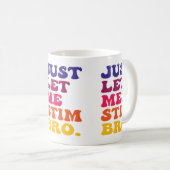 Funny Retro Groovy Just Let Me Stim Bro Cool コーヒーマグカップ (正面右)