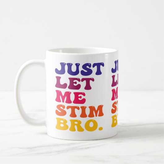 Funny Retro Groovy Just Let Me Stim Bro Cool コーヒーマグカップ (左)