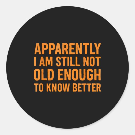 Funny Retro Humor Apparently Still Not Old Enough  ラウンドシール (正面)