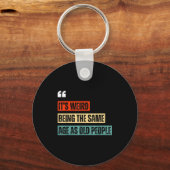 Funny Retro Sarcastic Quotes Design Over 40's Humo キーホルダー (正面)