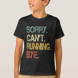 Funny Retro Sorry Can't Running Bye Xc Track Marat Tシャツ