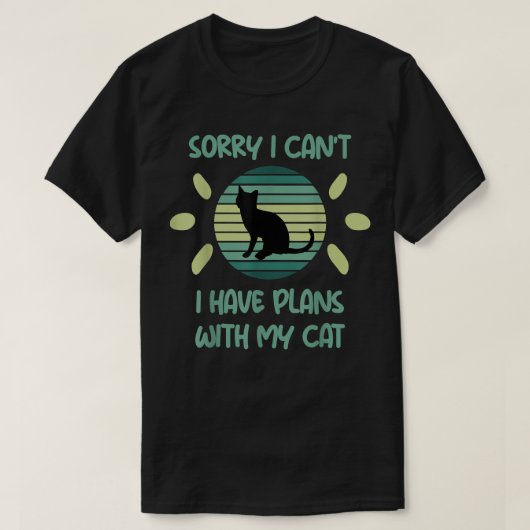 Funny Retro Sorry I Cant I Have Plans with My Cat Tシャツ (デザイン正面)