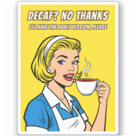 Funny Retro Vintage Decaf Coffee Humor Pop Art  シール