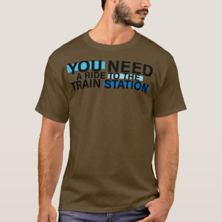 funny rid to the train station tシャツ