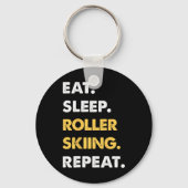 Funny Roller-skiing Apparel Eat Sleep Roller-skiin キーホルダー (正面)