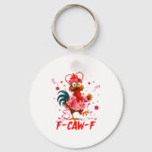 Funny Rooster F-caw-f Valentines Day Chicken Fcawf キーホルダー (正面)