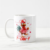 Funny Rooster F-caw-f Valentines Day Chicken Fcawf コーヒーマグカップ (左)