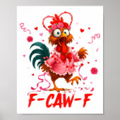 Funny Rooster F-caw-f Valentines Day Chicken Fcawf ポスター (正面)
