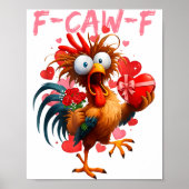 Funny Rooster F-caw-f Valentines Day Chicken Fcawf ポスター (正面)