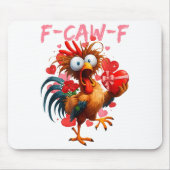Funny Rooster F-caw-f Valentines Day Chicken Fcawf マウスパッド (正面)