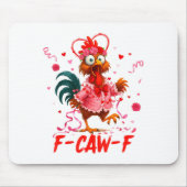 Funny Rooster F-caw-f Valentines Day Chicken Fcawf マウスパッド (正面)