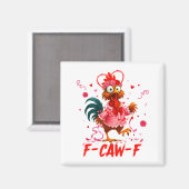 Funny Rooster F-caw-f Valentines Day Chicken Fcawf マグネット (正面/裏面)