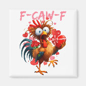 Funny Rooster F-caw-f Valentines Day Chicken Fcawf マグネット (正面)