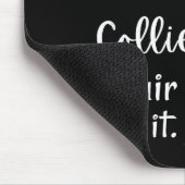 Funny Rough Collies 98% Chance Shirt Has Hair Roug マウスパッド (コーナー)