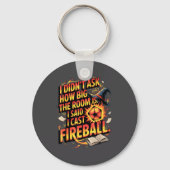 Funny Rpg I Cast Fireball Quote With Wizard Hat An キーホルダー (正面)