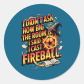 Funny Rpg I Cast Fireball Quote With Wizard Hat An ラウンドシール (正面)