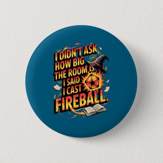 Funny Rpg I Cast Fireball Quote With Wizard Hat An 缶バッジ (正面)