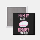 Funny Rugby Gift For Girls Pretty Face Deadly Tack マグネット (正面/裏面)