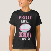 Funny Rugby Gift For Girls Pretty Face Deadly Tack Tシャツ (正面)