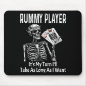 Funny Rummy Player Its My Turn Ill Take As Long マウスパッド (正面)