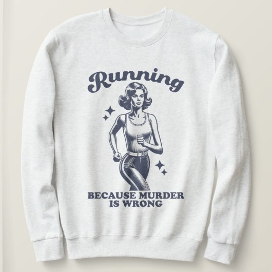 Funny Running Because Murder Is Wrong Retro スウェットシャツ (デザイン正面)