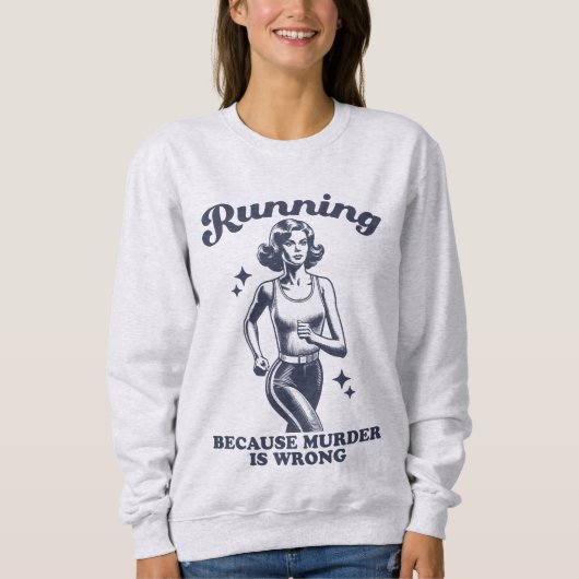 Funny Running Because Murder Is Wrong Retro スウェットシャツ (正面)