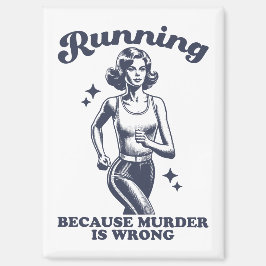 Funny Running Because Murder Is Wrong Retro マグネット