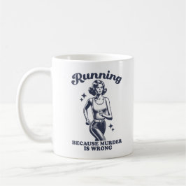 Funny Running Because Murder Is Wrong Retro 11oz コーヒーマグカップ