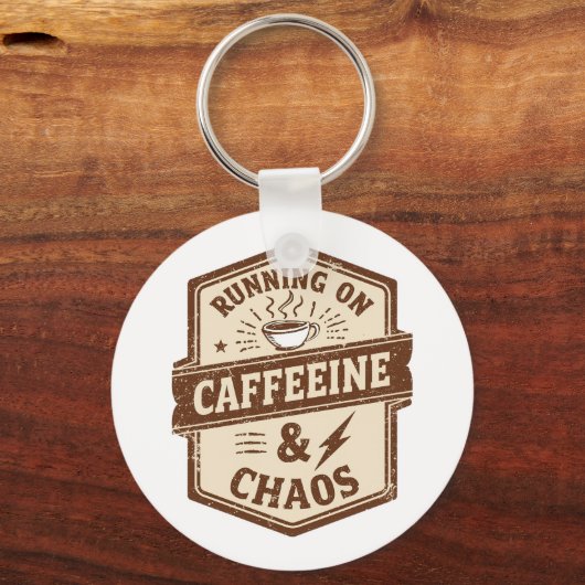 Funny "Running on Caffeine & Chaos" Quote キーホルダー (正面)