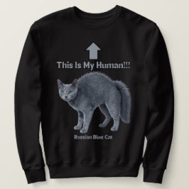 Funny Russian Blue Cat – This Is My Human スウェットシャツ