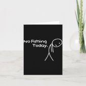 Funny Sad Stickman No Fishing Today Fishing Lovers カード (正面)