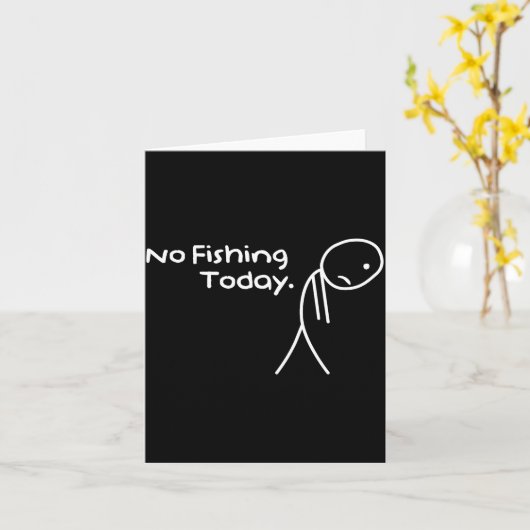 Funny Sad Stickman No Fishing Today Fishing Lovers カード (黄色い花)