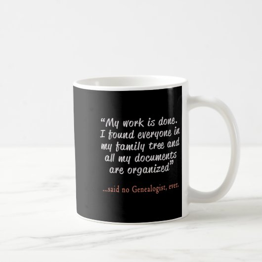 Funny Said No Genealogist Ever Quote Gift  コーヒーマグカップ (右)