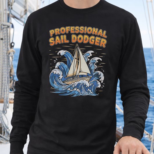 Funny Sailing Professional Sail Dodger  スウェットシャツ