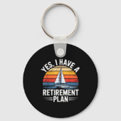 Funny Sailing Retirement Plan Boat Lover Gift  キーホルダー (正面)