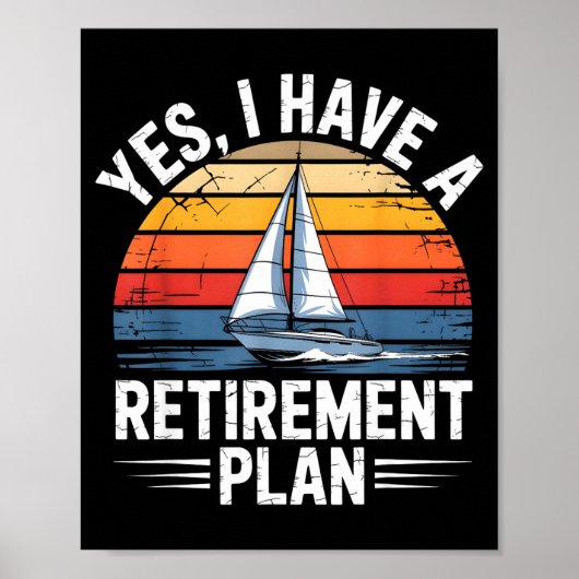 Funny Sailing Retirement Plan Boat Lover Gift  ポスター (正面)