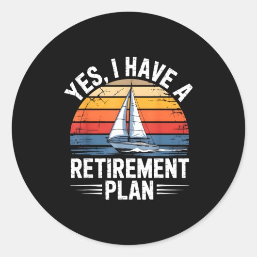 Funny Sailing Retirement Plan Boat Lover Gift  ラウンドシール (正面)