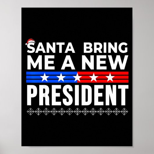 Funny Santa Bring Me A New President Liberal Democ ポスター (正面)