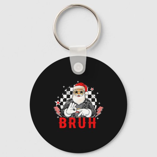 Funny Santa, Bruh Christmas Funny Meme Gift Tee  キーホルダー (正面)