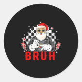 Funny Santa, Bruh Christmas Funny Meme Gift Tee  ラウンドシール (正面)