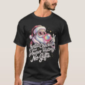 Funny Santa Checked Your Browser History No Gifts  Tシャツ (正面)