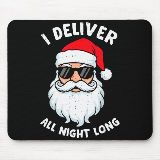 Funny Santa Claus I Deliver All Night Long Christm マウスパッド (正面)