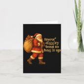 Funny Santa Claus Snow Diggity Bout To Bag It Up  カード (正面)