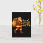 Funny Santa Claus Snow Diggity Bout To Bag It Up  カード (黄色い花)