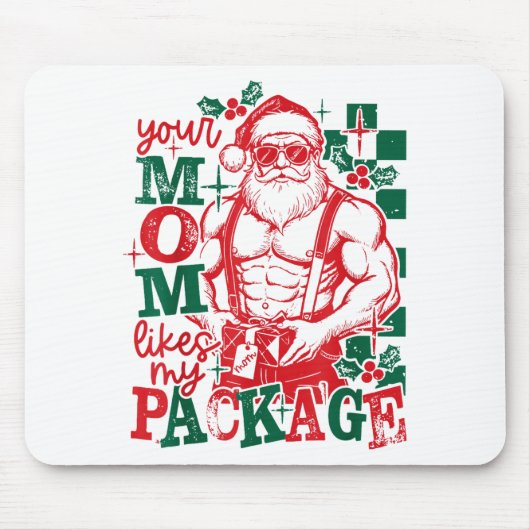 Funny Santa Claus Your Mom Like My Package Christm マウスパッド (正面)