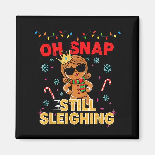 Funny Santa Gingerbread Oh Snap. Still Sleighing C マグネット (正面)