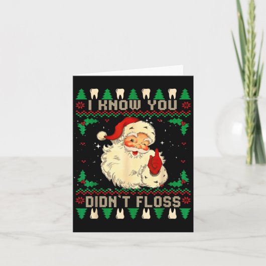 Funny Santa I Know You Didn't Floss Dentist Dental カード (正面)