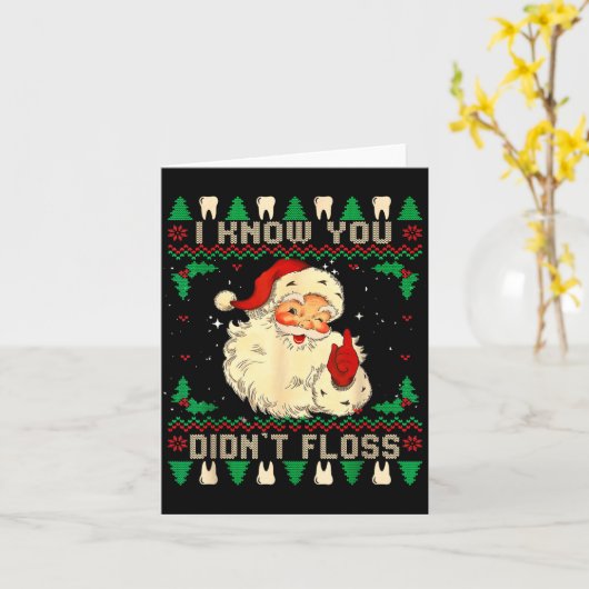Funny Santa I Know You Didn't Floss Dentist Dental カード (黄色い花)