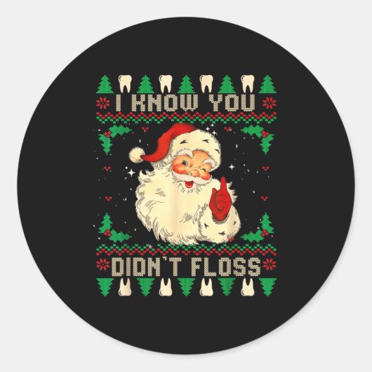 Funny Santa I Know You Didn't Floss Dentist Dental ラウンドシール (正面)