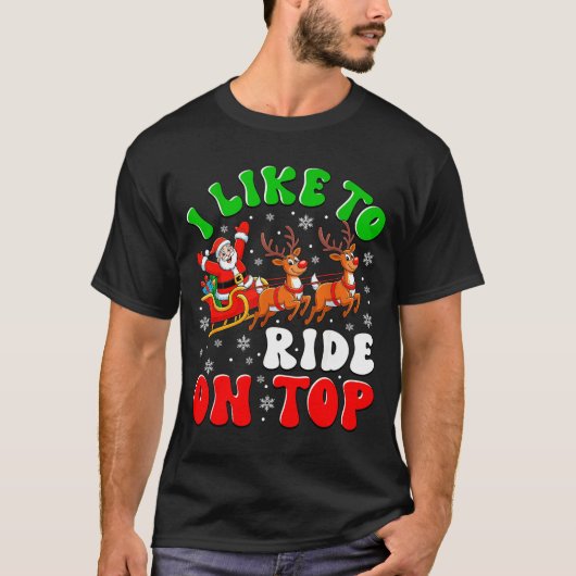 Funny Santa I Like To Ride On Top Christmas Couple Tシャツ (正面)